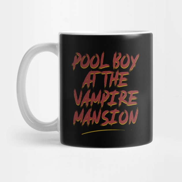 Pool Boy At The Vampire Mansion by whosfabrice